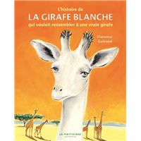 L'Histoire de la girafe blanche