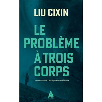 Le Problème à trois corps - Dernier livre de Liu Cixin - Précommande & date  de sortie