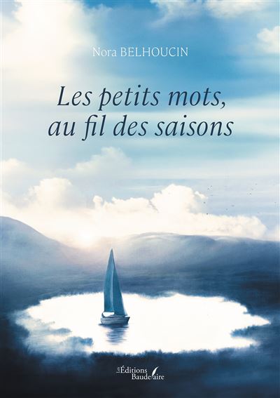 Les petits mots, au fil des saisons - broché - Nora Belhoucin - Achat ...