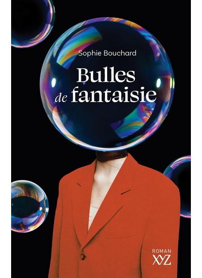 Bulles de fantaisie - Sophie Bouchard - Xyz Editions - broch