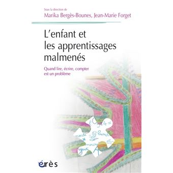 L'enfant et les apprentissages malmenés - paperback - Marika Bergès ...