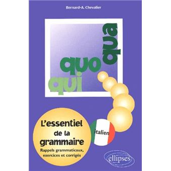 Qui, Quo, Qua - L'essentiel de la grammaire italienne - 1