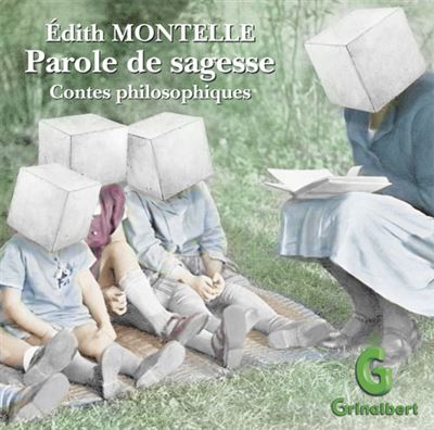 Parole de sagesse, contes philosophiques - Edith Montelle - Texte lu (CD)
