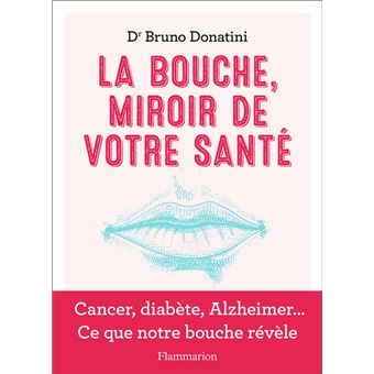 La Bouche, miroir de votre santé - 1