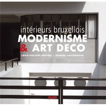 Modernisme et art déco - intérieurs bruxellois - cartonné - Louis