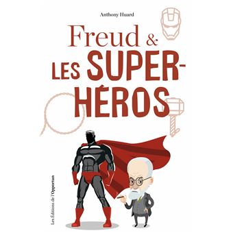 Freud & les superhéros - 1