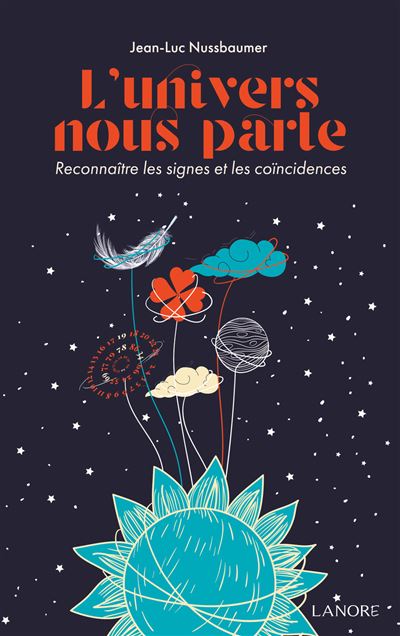 L'univers nous parle - Reconnaître les signes et les coïncidences - Jean-Luc Nussbaumer - broché