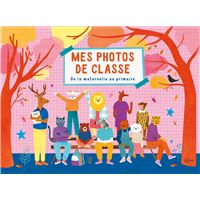Mes photos de classe  Éditions Albin Michel