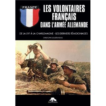 Les volontaires francais dans l'armee allemande