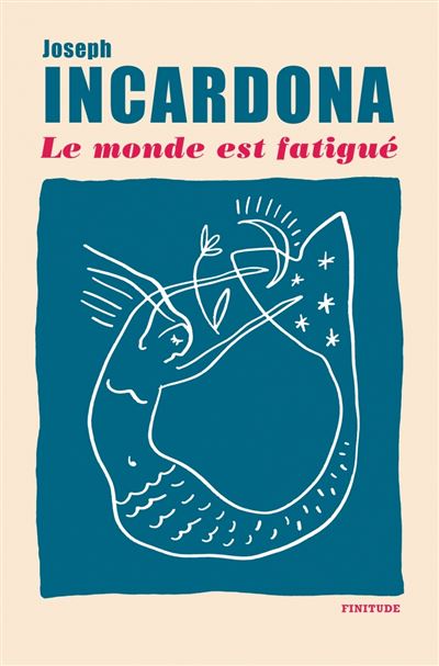 Joseph INCARDONA - Le monde est fatigué (2025)