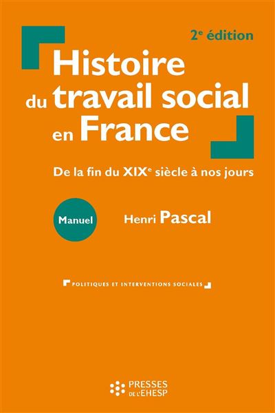 Histoire du travail social en France De la fin du XIXe siecl