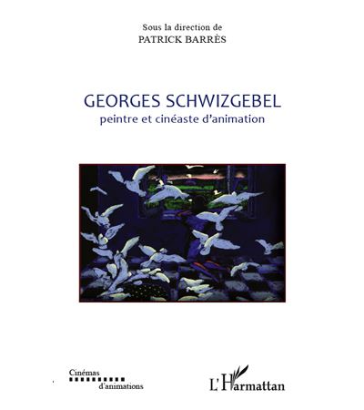 L'harmattan Georges Schwizgebel - Patrick Barrès - Broché