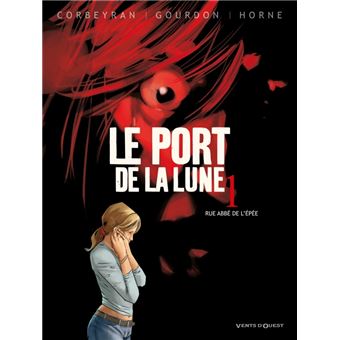 Le port de la lune - Le port de la lune, Rue Abbé de l'Epée T01 - 1