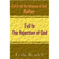 Evil Is The Rejection Of God