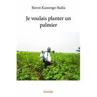 Je voulais planter un palmier