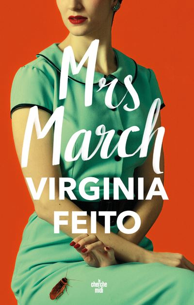 Mrs March - Virginia Feito - Le Cherche-Midi - broché - Roman