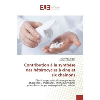 Contribution A la Synthèse des heterocycles A cinq et six chaînons ...