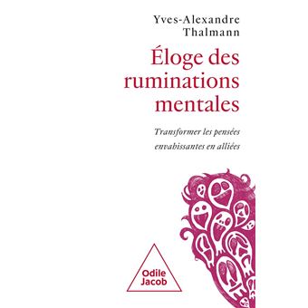 Éloge des ruminations mentales - 1