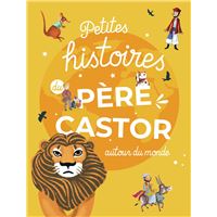 Petites histoires du Père Castor autour du monde