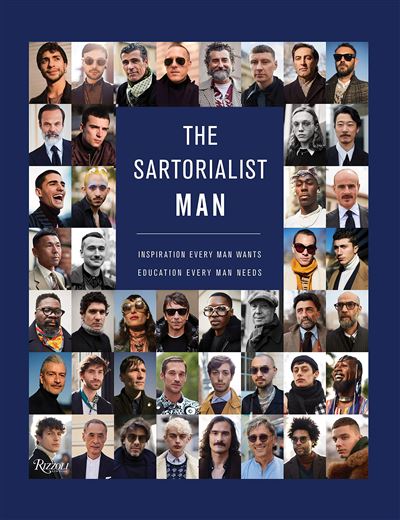The Sartorialist MAN : Inspiration Every Man Wants, Education Every Man Needs /anglais