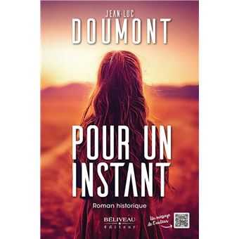 Pour un instant - Roman historique - 1
