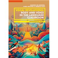 Vocal Revelations: Body and Voice in the Language Classroom