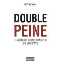 Double peine. Itinéraire d'un étranger en son pays