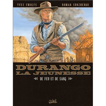 Durango : Durango la jeunesse T02 - De feu et de sang