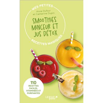 Mes petites recettes magiques - Smoothies minceur et jus détox