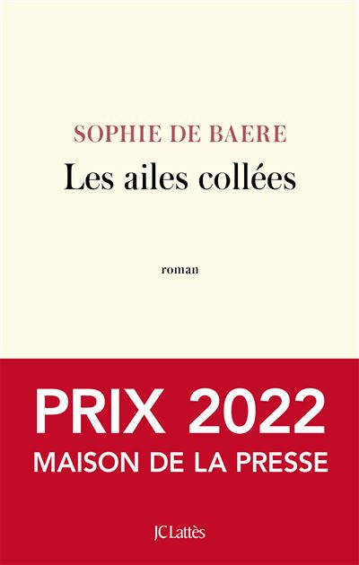 Les ailes collées - Sophie De Baere - Lattes - broché - Roman