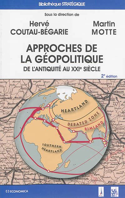 Approches de la geopolitique - de l'antiquite au xxie siecle - Hervé Coutau-Bégarie - broché