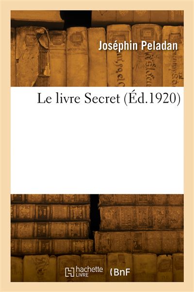 Le livre Secret - Joséphin Péladan - broché