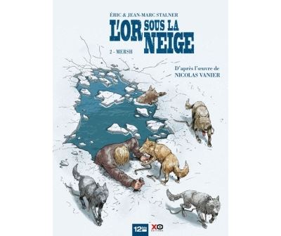 L'Or sous la neige - Tome 02