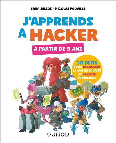 J'apprends à hacker : A partir de 9 ans - Sara Sellos, Nicolas Fouville (2024)