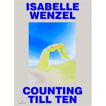 Isabelle Wenzel Counting Till Ten /anglais - relié - WENZEL