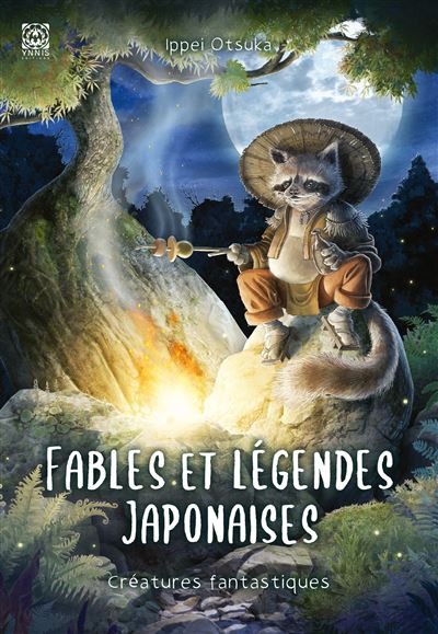 Fables et légendes japonaises, les créatures fantastiques - Ippei Otsuka - Ynnis Editions - broché - Roman junior