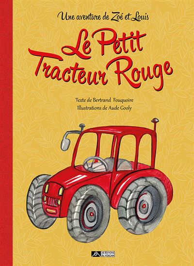 Le petit tracteur rouge - Bertrand Fouquoire - cartonné