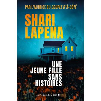 Une jeune fille sans histoires - Dernier livre de Shari Lapena - Précommande & date de sortie | Black friday fnac