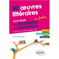 50 œuvres littéraires en fiches pour réussir ses examens et concours
