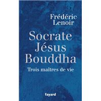 Socrate, Jésus, Bouddha