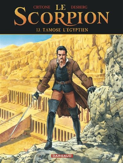 Le Scorpion - Tamose l Égyptien - Stephen Desberg - Gebundene Ausgabe