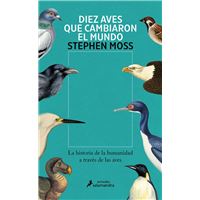 Diez aves que cambiaron el mundo