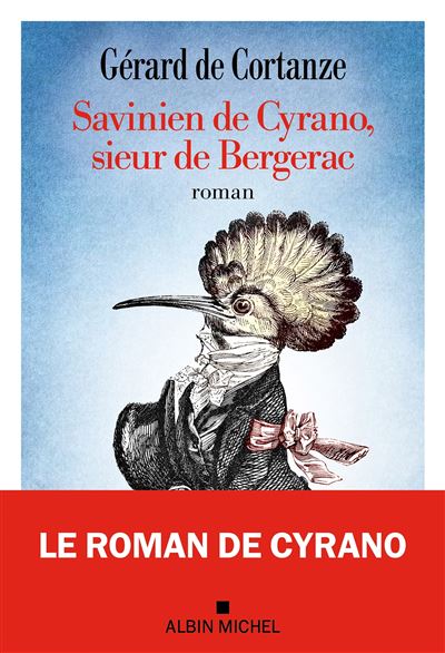 Savinien de Cyrano, sieur de Bergerac - Gérard de Cortanze (2025)