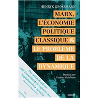 Marx, l’économie politique classique et le problème de la dynamique