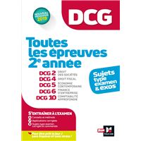 DCG - Toutes les épreuves de 2e année du DCG 2, 4, 5, 6, 10 - sujets et exos 2022-2023