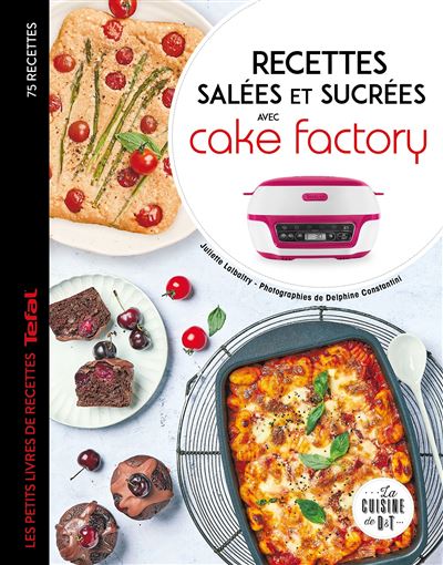 Ebook Mes recettes à la cake factory : Livre de cuisine, 140 recettes  faciles, recettes salées, desserts maison et pâtisserie, livre de recettes cake  factory à réaliser chez soi par Lene Knudsen - 7Switch