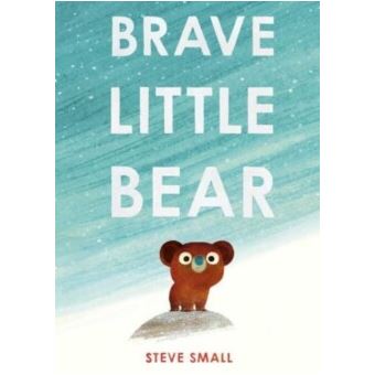 BRAVE LITTLE BEAR - cartonné - Steve Small - Achat Livre ou ebook | fnac