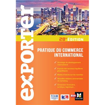 Exporter - Pratique du commerce international - 28e édition - 1