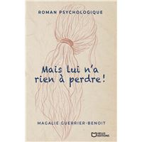 Mais lui n'a rien à perdre !