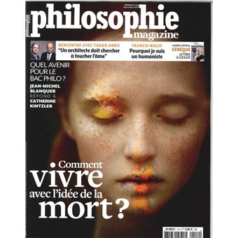 Philosophie Magazine N°114 Comment Vivre Avec L Idee De La Mort ...
